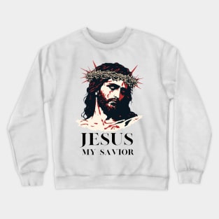 jesus my savior | Jesus t-shirt Crewneck Sweatshirt